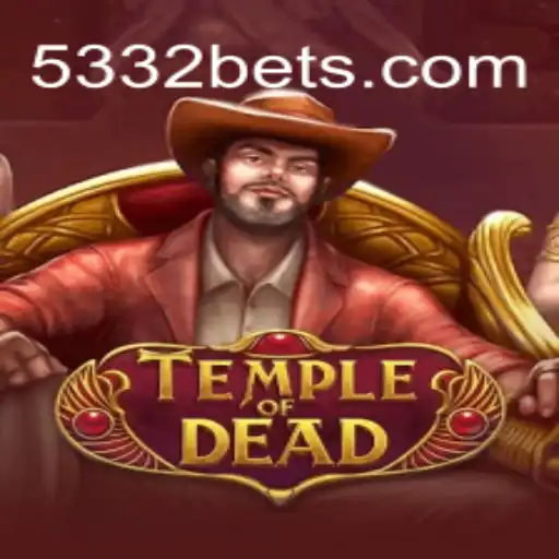 TempleofDead: Mergulhe em Uma Aventura Mistica com 5332BET